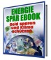 Energie Spar E-Book - Geld sparen und Klima schützen