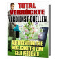 Total verrückte Verdienst Quellen - Möglichkeiten zum Geld verdienen Total verrückte Verdienst Quellen - Möglichkeiten zum Geld verdienen